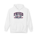 Frisco Sports Mom Hoodie